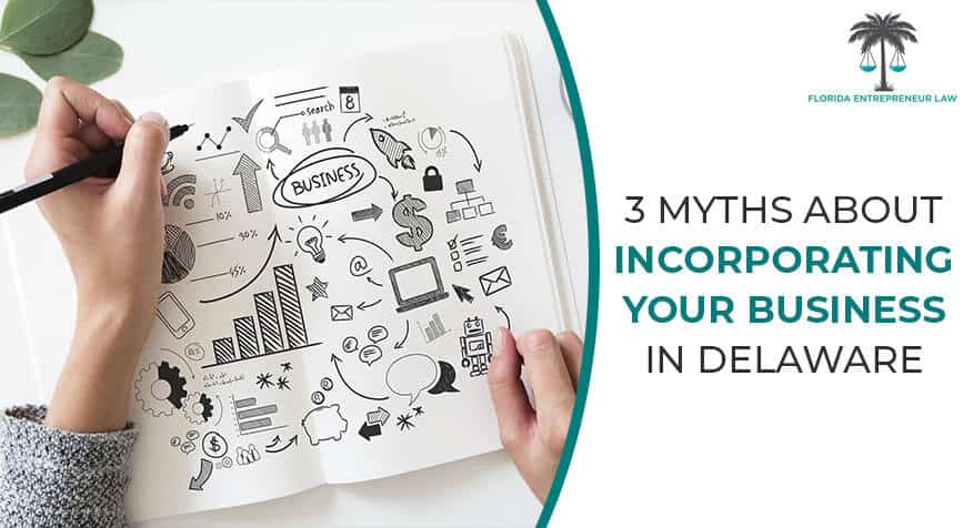 3 Myths About Incorporating Your Business in Delaware